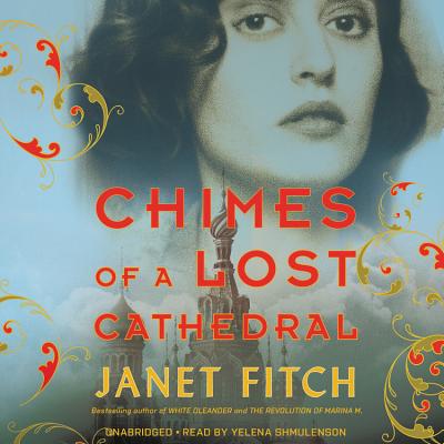 Chimes of a Lost Cathedral - Shmulenson, Yelena (Read by), and Fitch, Janet