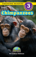 Chimpanzees: Animals That Make a Difference! (Engaging Readers, Level 3)