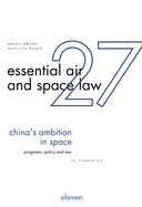 Chinas Ambition in Space: Programs, Policy and Law