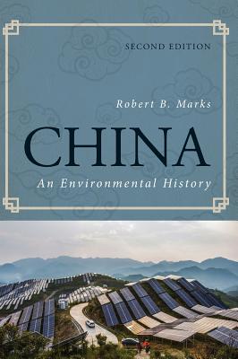 China: An Environmental History - Marks, Robert B