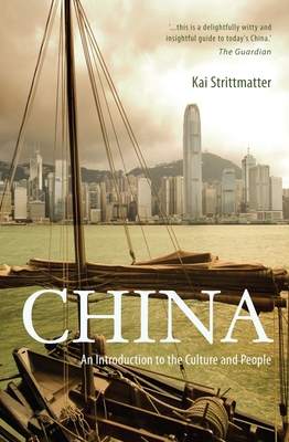 China: An Introduction to the Culture and People - Strittmatter, Kai, and Tobler, Stefan (Translated by)