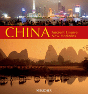 China: Ancient Empire, New Horizons