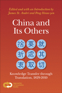 China and Its Others: Knowledge Transfer Through Translation, 1829-2010