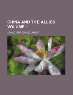 China and the Allies; Volume 1