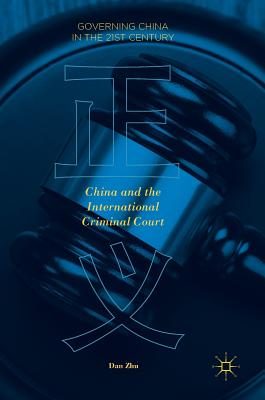 China and the International Criminal Court - Zhu, Dan