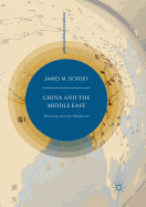 China and the Middle East: Venturing Into the Maelstrom