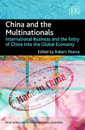 China and the Multinationals: International Business and the Entry of China into the Global Economy - Pearce, Robert (Editor)