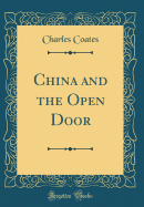 China and the Open Door (Classic Reprint)