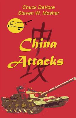 China Attacks - Mosher, Steven W, and DeVore, Chuck