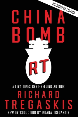 China Bomb - Tregaskis, Richard, and Tregaskis, Moana (Introduction by), and Boomhower, Ray E (Afterword by)