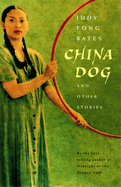 China Dog: And Other Stories
