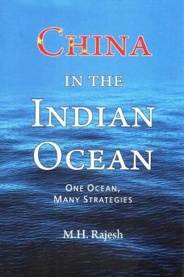 China in the Indian Ocean - Rajesh, M. H.