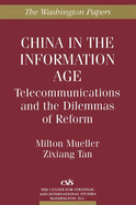 China in the Information Age: Telecommunications and the Dilemmas of Reform