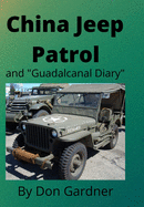 China Jeep Patrol/Guadalcanal Diary