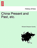 China Present and Past, Etc.