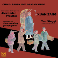 China: Sagen Und Geschichten - Xuan Zang: Deutsche Ausgabe