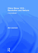 China Since 1919 - Revolution and Reform: A Sourcebook