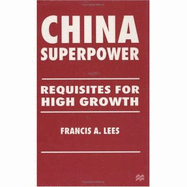 China Superpower: Requisites for High Growth