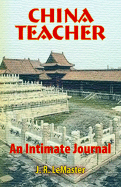 China Teacher: An Intimate Journal