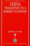 China: Transition to a Market Economy - Chai, Joseph C H