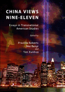 China Views Nine-Eleven: Essays in Transnational American Studies