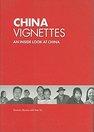 China Vignettes: An Inside Look at China