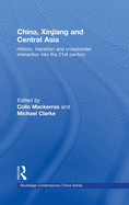 China, Xinjiang and Central Asia: History, Transition and Crossborder Interaction Into the 21st Century