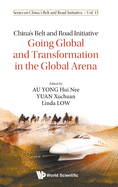 China's Belt and Road Initiative: Going Global and Transformation in the Global Arena