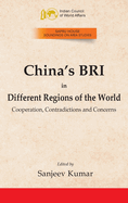 China's BRI in Different Regions of the World: Cooperation, Contradictions and Concerns