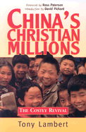 China's Christian Millions: The Costly Revival - Lambert, Tony, and Paterson, Ross (Foreword by)