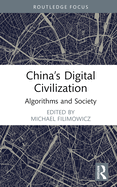 China's Digital Civilization: Algorithms and Society