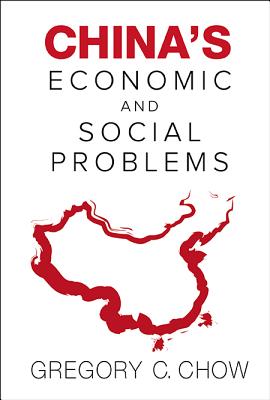 China's Economic And Social Problems - Chow, Gregory C
