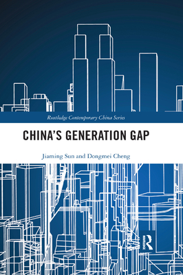 China's Generation Gap - Sun, Jiaming, and Cheng, Dongmei
