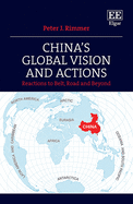 China's Global Vision and Actions: Reactions to Belt, Road and Beyond