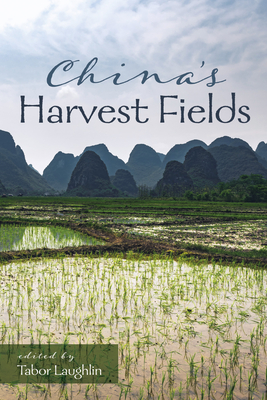 China's Harvest Fields - Laughlin, Tabor (Editor)