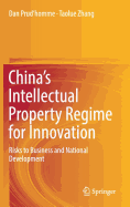 China's Intellectual Property Regime for Innovation: Risks to Business and National Development