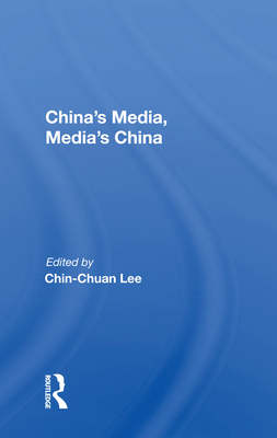 China's Media, Media's China - Lee, Chin-Chuan (Editor)