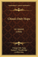 China's Only Hope: An Appeal (1900)