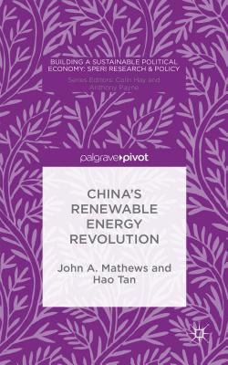 China's Renewable Energy Revolution - Mathews, John A, and Tan, Hao