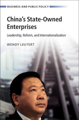 China's State-Owned Enterprises - Leutert, Wendy