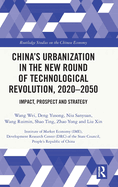 China's Urbanization in the New Round of Technological Revolution, 2020-2050: Impact, Prospect and Strategy
