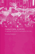 Chinatown, Europe: An Exploration of Overseas Chinese Identity in the 1990s