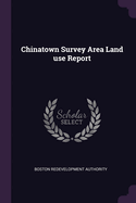 Chinatown Survey Area Land use Report