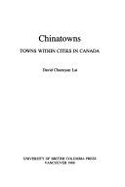 Chinatowns: Towns within Cities in Canada