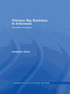 Chinese Big Business in Indonesia: The State of Capital