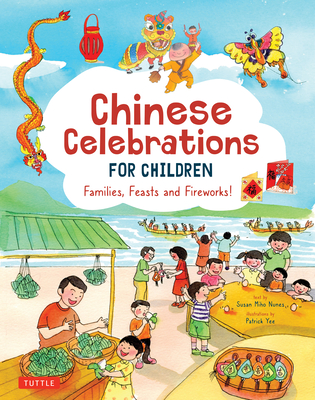 Chinese Celebrations for Children: Festivals, Holidays and Traditions - Nunes, Susan Miho