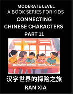 Chinese Characters for Kids (Part 11)- Moderate Level Test Series for Children to Recognize Chinese Characters by Column Matching, Suitable for HSK All Levels, Fast Learn Mandarin Chinese with Simplified Character Brain Games