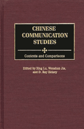 Chinese Communication Studies: Contexts and Comparisons