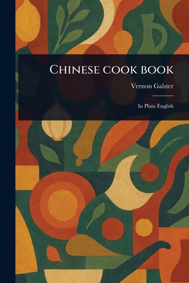 Chinese Cook Book - Galster, Vernon