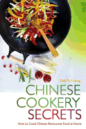 Chinese Cookery Secrets: How to Cook Chinese Restaurant Food at Home